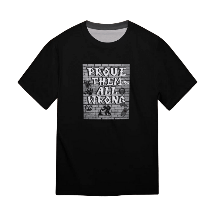 Prove them all wrong merch tee
